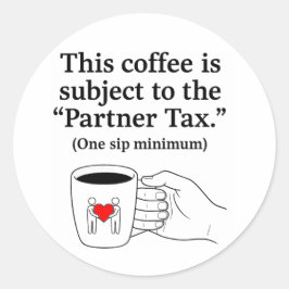Pegatina Redonda Taza de café para parejas divertidas sobre impuest