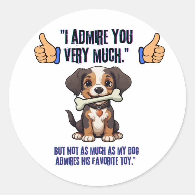 PEGATINA REDONDA TE ADMIRO MUCHO (Anverso)