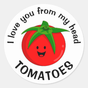 Pegatina Redonda Te Amo De Mis Tomates De La Cabeza