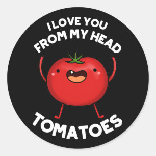 Pegatina Redonda Te Amo Desde Mi Cabeza Tomates Oscuro BG
