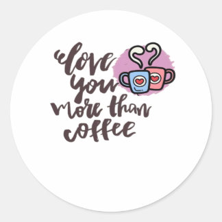 Pegatina Redonda Te Amo Más Que Café Estilo Romántico Lindo