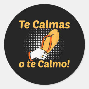 Pegatina Redonda Te Calmas O Te Calmo Madre Española Mexicana Diver