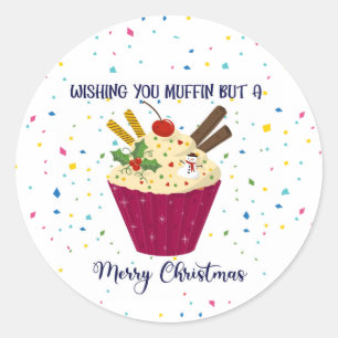 Pegatina Redonda Te deseo un muffin pero una tarjeta de navidad