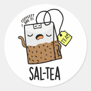 Pegatina Redonda Té divertido juego de palabras Sal-tea
