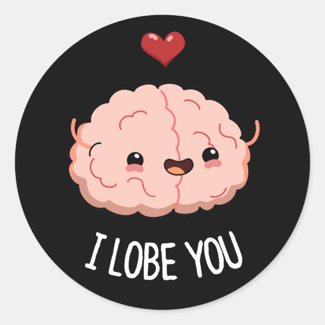 Pegatina Redonda Te Lobe Gracioso Brain Pun Dark BG (Anverso)