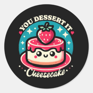 Pegatina Redonda Te Merece - Cheesecake Kawaii
