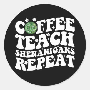 Pegatina Redonda Teach Shenanigans Repeat Disco Ball Teacher