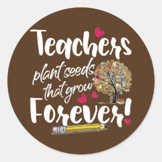 Pegatina Redonda Teacher Gift Teachers Plant Seeds That Grow