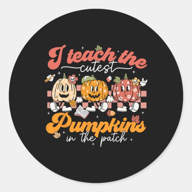 Pegatina Redonda Teacher I Teach The Cutest Pumpkins In The Patch F (Anverso)