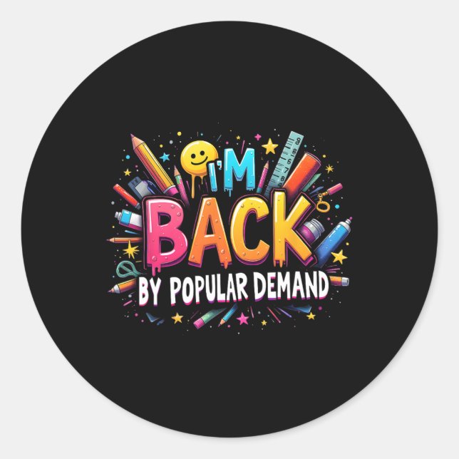 Pegatina Redonda Teacher Im Back By Popular Demand Back To School S (Anverso)