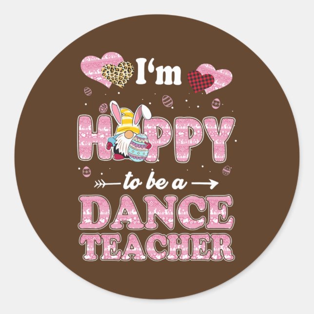 Pegatina Redonda Teacher I'm Hoppy To Be Dance Teacher Easter (Anverso)