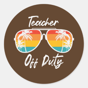 Pegatina Redonda Teacher Off Duty Sunglasses Funny Teacher Summer