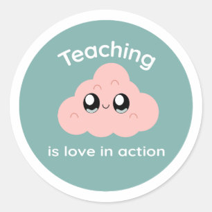 Pegatina Redonda Teaching is Love in Action Cute Cloud Sticker