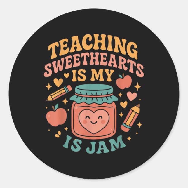 Pegatina Redonda Teaching Sweethearts Is My Jam Cute Teachers  (Anverso)