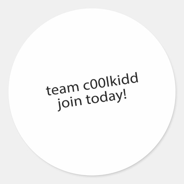 Pegatina Redonda Team C00lkidd Join Today Funny Quote C00lkidd Kids (Anverso)