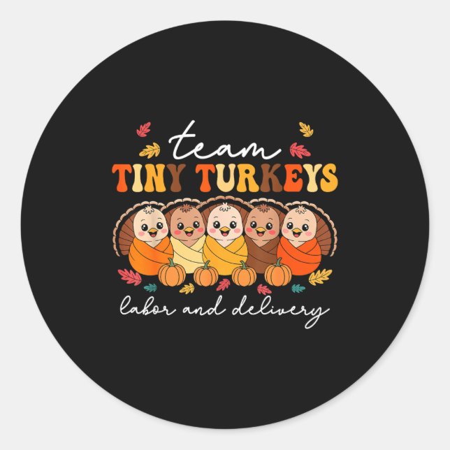 Pegatina Redonda Team Tiny Turkeys Labor And Delivery Nurse Thanksg (Anverso)
