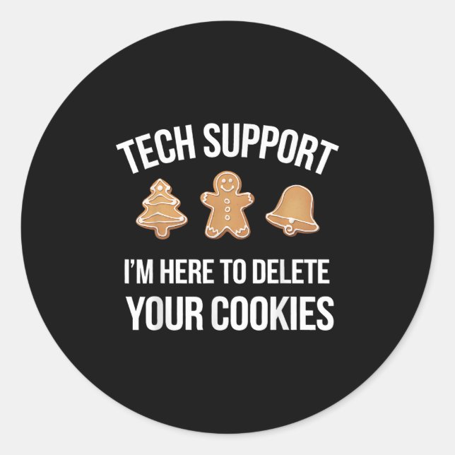 Pegatina Redonda Tech Support Estoy aquí para borrar tus cookies Xm (Anverso)