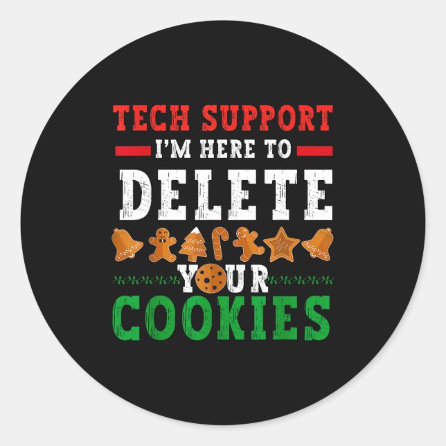 Pegatina Redonda Tech Suprt I’m Here To Delete Your Cookies Fun Gin (Anverso)