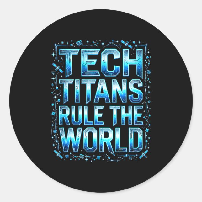 Pegatina Redonda Tech Titans Rule Funny Big Technology Satire Wer G (Anverso)