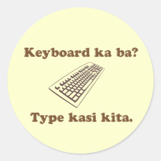 Pegatina Redonda ¿Teclado Ka Ba? Teclee Kita.