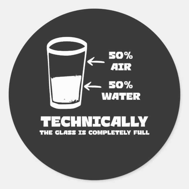 Pegatina Redonda Técnicamente, el vidrio es completamente gracioso (Anverso)