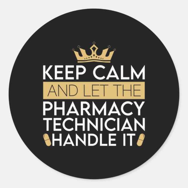 Pegatina Redonda Técnico Farmacéutico Mantener La Calma Y Dejar Que (Anverso)