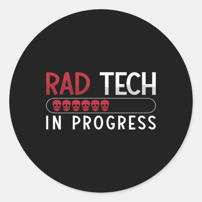 Pegatina Redonda Tecnólogo De Radiología Tech Rad Tech In Progress (Anverso)