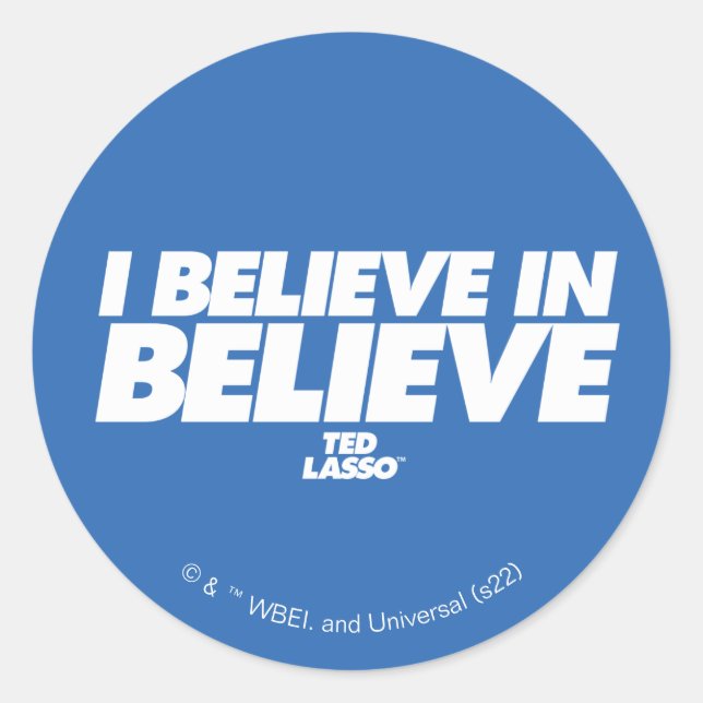 Pegatina Redonda Ted Lasso | Creo en Believe (Anverso)