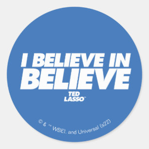 Pegatina Redonda Ted Lasso   Creo en Believe