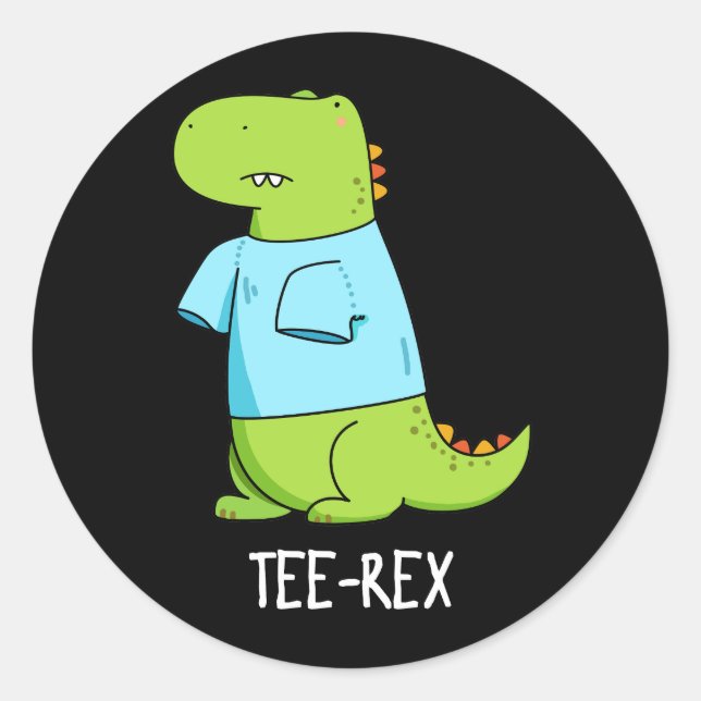 Pegatina Redonda Tee Rex Funny TShirt TRex Dinosaur Pun Dark BG (Anverso)