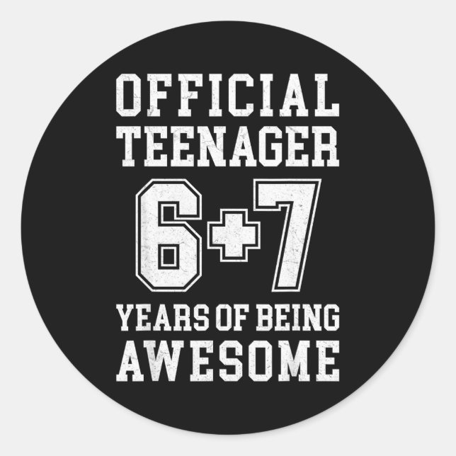Pegatina Redonda Teenager Funny 6 7 13th Birthday  (Anverso)
