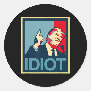Pegatina Redonda Teepanic Política El Presidente Trump Es Un Idiota