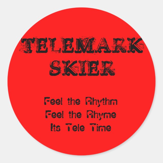 Pegatina Redonda TELEMARKSKIER, sienten el RhythmFeel el RhymeIts… (Anverso)