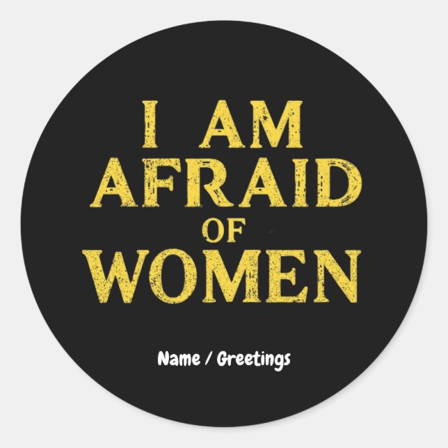 Pegatina Redonda Temo A Las Mujeres Meme Gracioso (Anverso)