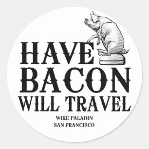 Pegatina Redonda Ten Bacon Will Travel