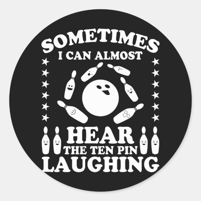 Pegatina Redonda Ten Pin Laughing Bowling Player Quote Bowling Gift (Anverso)