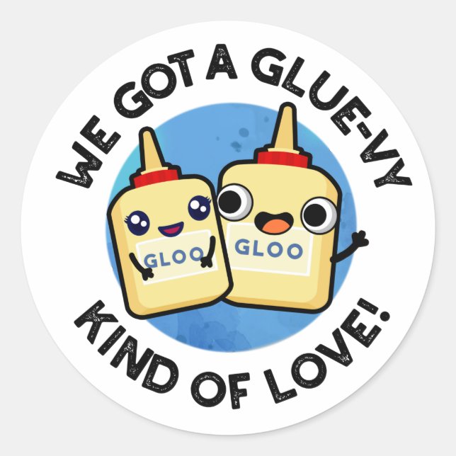 Pegatina Redonda Tenemos Un Glue-Vy De Amor Gracioso Pun (Anverso)