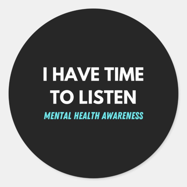 Pegatina Redonda Tener Tiempo Para Escuchar La Conciencia Sobre La  (Anverso)