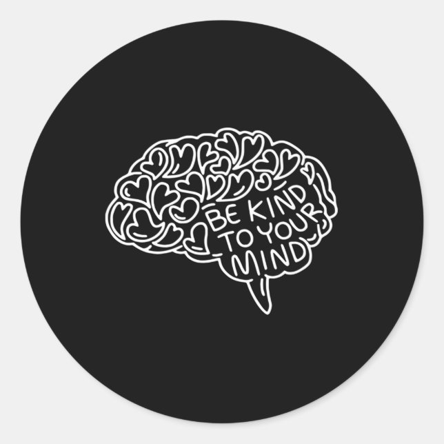 Pegatina Redonda Tenga Amabilidad Con Su Mente Concienciación Sobre (Anverso)