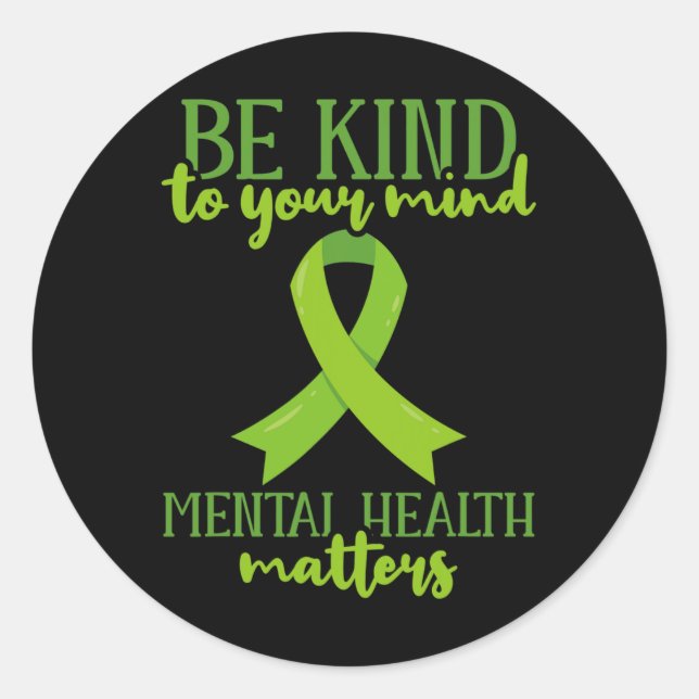 Pegatina Redonda Tenga Amabilidad Con Su Mente Concienciación Sobre (Anverso)