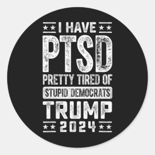 Pegatina Redonda Tengo Al Bonito Del Ptsd Cansado De Los Estúpidos