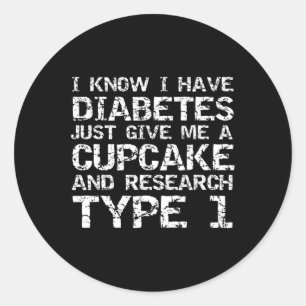 Pegatina Redonda Tengo Diabetes Sólo Dame Un Pastel Y Una Investiga