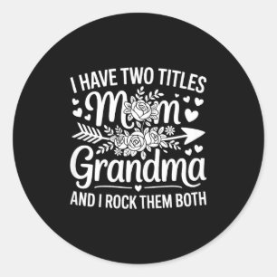 Pegatina Redonda Tengo dos títulos mamá y abuela camiseta mujeres m