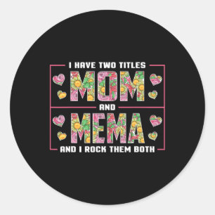 Pegatina Redonda Tengo Dos Títulos Mamá Y Mema Regalos Mema Madres