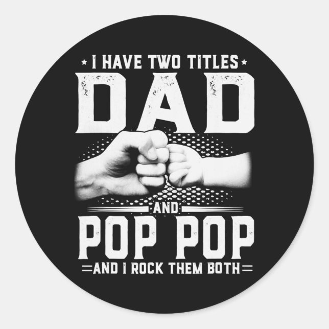 Pegatina Redonda Tengo dos títulos: Papá y el día del papá pop (Anverso)
