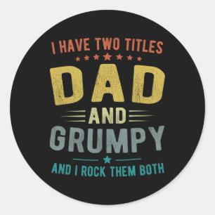Pegatina Redonda Tengo Dos Títulos Papá Y El Grumpy Funny Fathers D