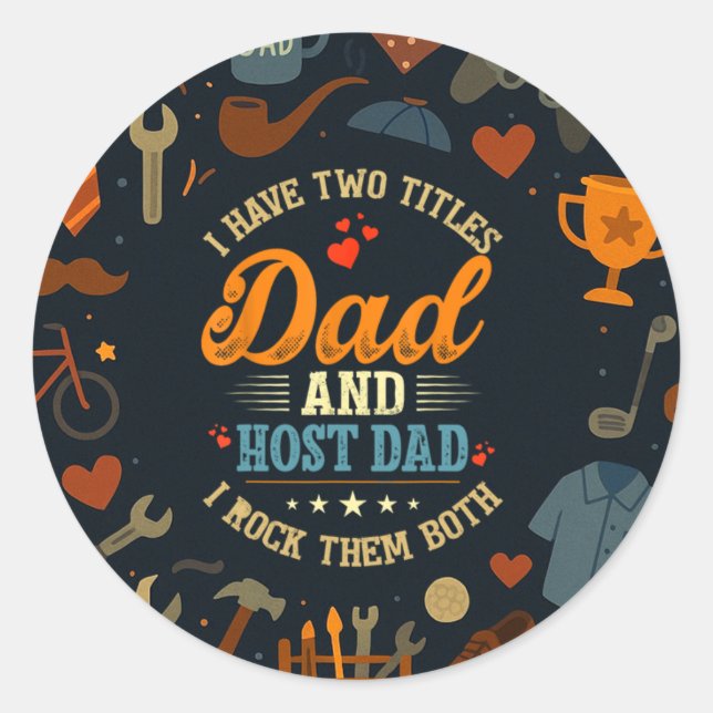 Pegatina Redonda Tengo Dos Títulos Papá Y Padre Anfitrión Día Del P (Anverso)