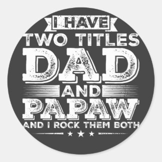 Pegatina Redonda Tengo dos títulos papá y Papaw
