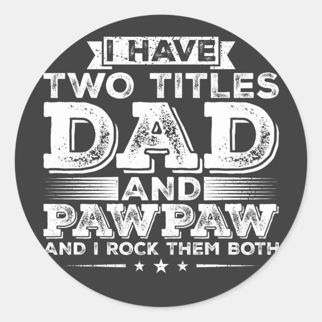 Pegatina Redonda Tengo dos títulos papá y pawpaw (Anverso)