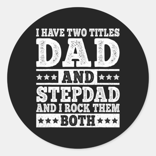 Pegatina Redonda Tengo Dos Títulos Papá Y Stepdad Funny Stepfather (Anverso)